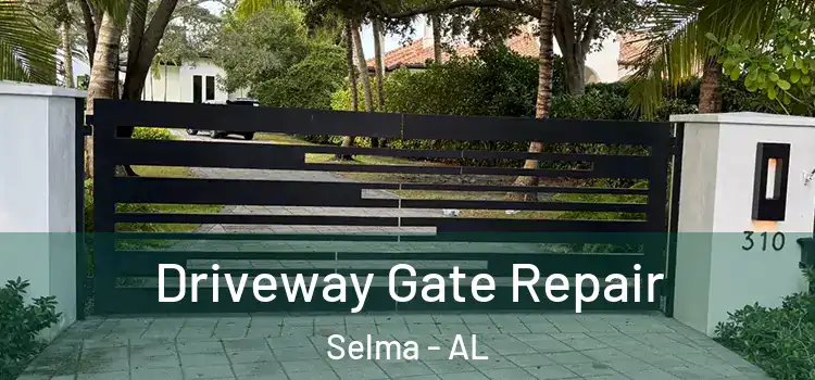 Driveway Gate Repair Selma - AL